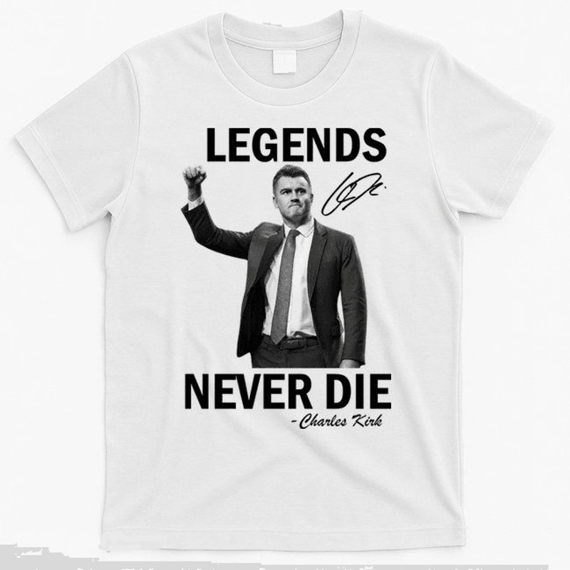 Charlie Kirk Shirt Legends Never Die Signature American Patriot Shirt Memorial Tribute Shirt Fait