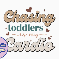 chasing toddlers is my cardio funny mom design 345