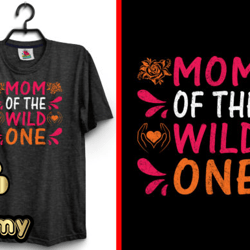 Mom of the Wild One Mothers Day T-Shirt Design 161