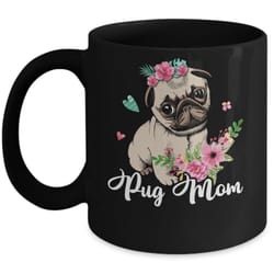 pug mom funny dog mom gift idea mug
