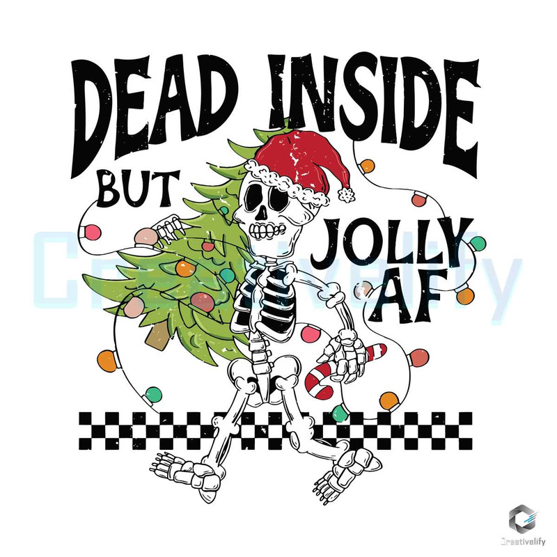 Dead Inside But Jolly AF SVG Skeleton Christmas Tree File.jpg