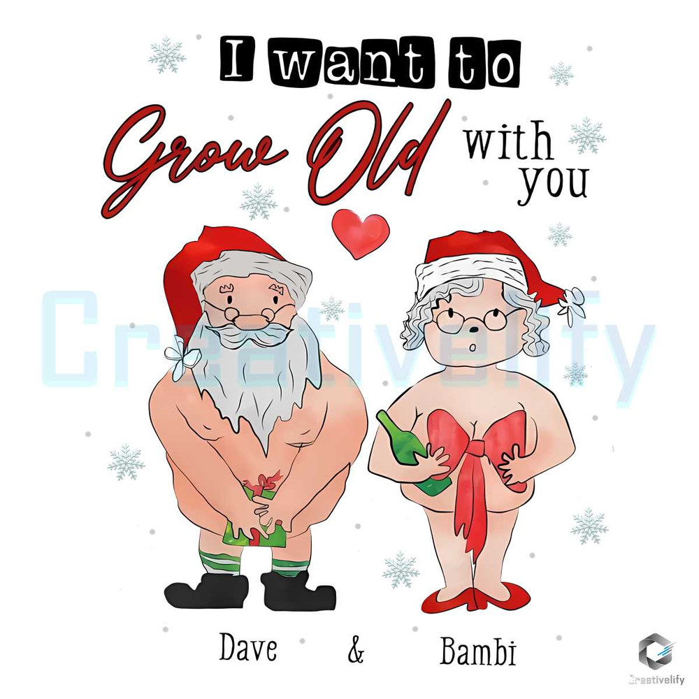 Free I Want To Grow Old With You PNG Santa Christmas File.jpg
