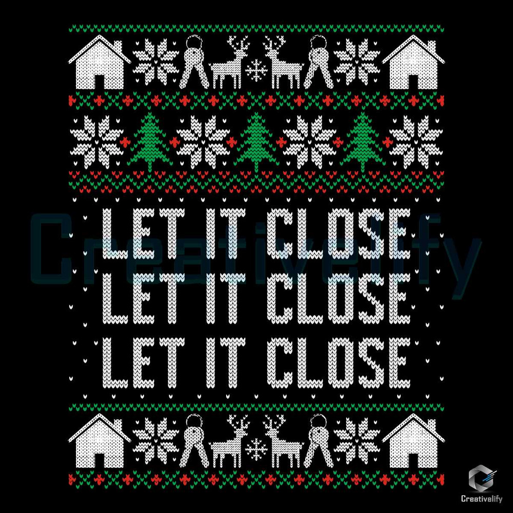 Let It Close Xmas SVG Real Estate Christmas Cutting File.jpg