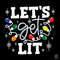 Lets Get Lit Christmas Lights SVG File Digital Download.jpg
