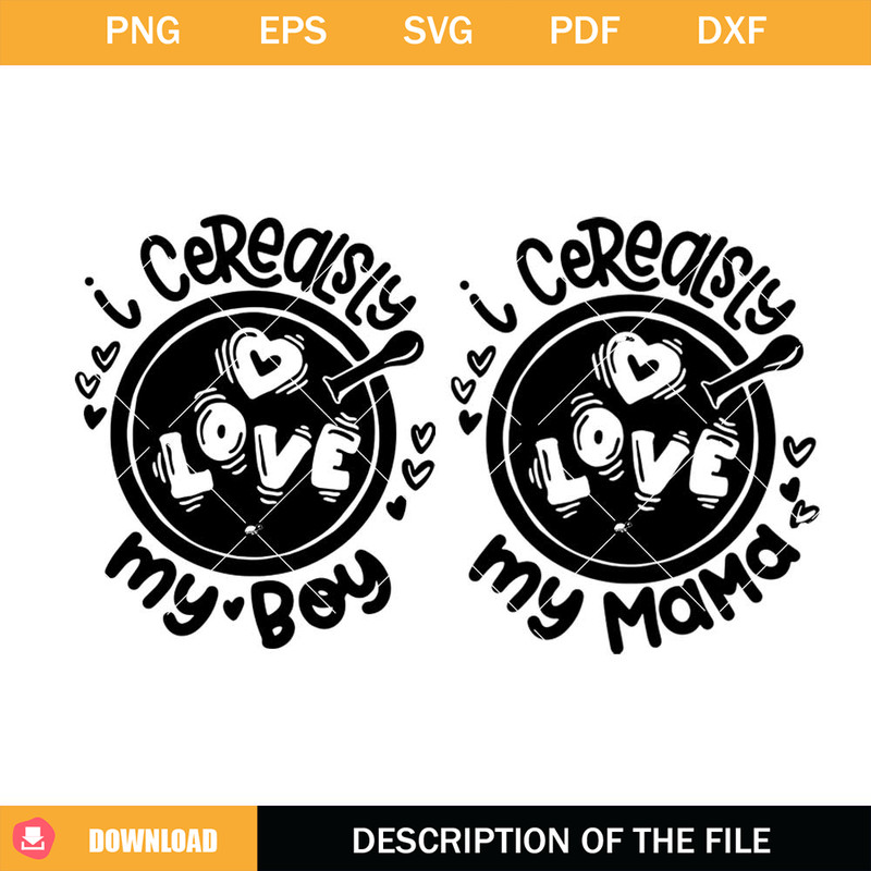 Cereal Love Bundle Svg, I Cerealsly Love My mama Svg.jpg