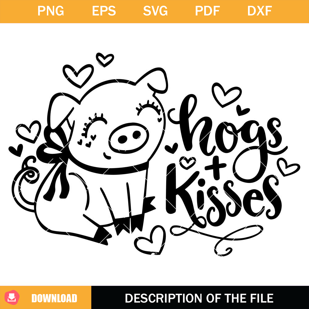 Cute Pig Valentine Day Svg, Hogs and Kisses Svg.jpg