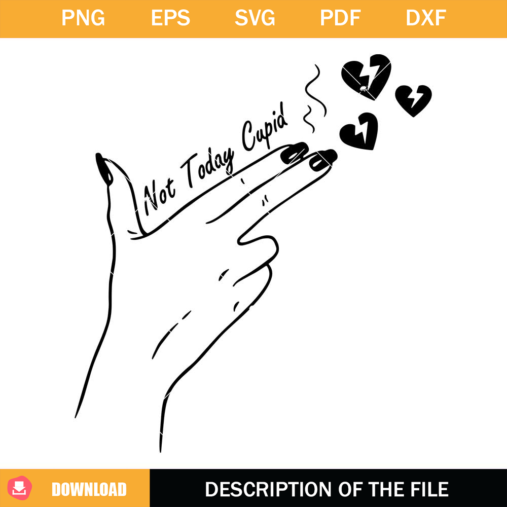 Gun Finger Hand Svg, Not Today Cupid Svg, Anti Valentine Svg.jpg