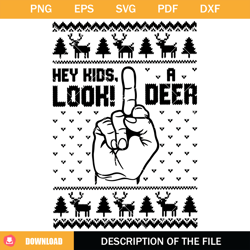 hey kids look a deer svg, adult freaky sweater svg, middle