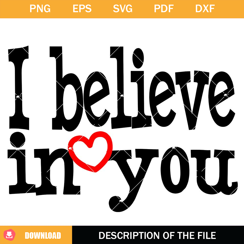 I Believe In You Svg, I Trust You Svg, Valentine Day Svg.jpg