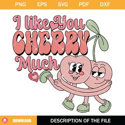 i like you cherry much svg, cherry svg, valentines day svg