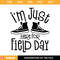 Im Just Here For Field Day Svg, Field Day Svg, Trending Svg.jpg
