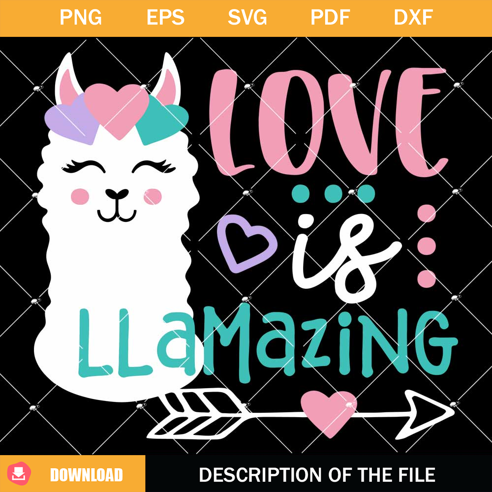 Love is Llmazing Svg, Cute Valentines Svg, Cute Llama Svg.jpg