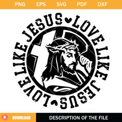 love like jesus svg, christian valentine svg, religious svg