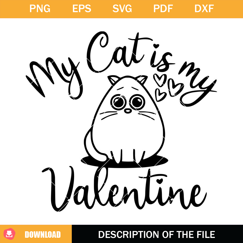 My Cat Is My Valentine Svg, Cat Mom Svg, Valentines Svg.jpg