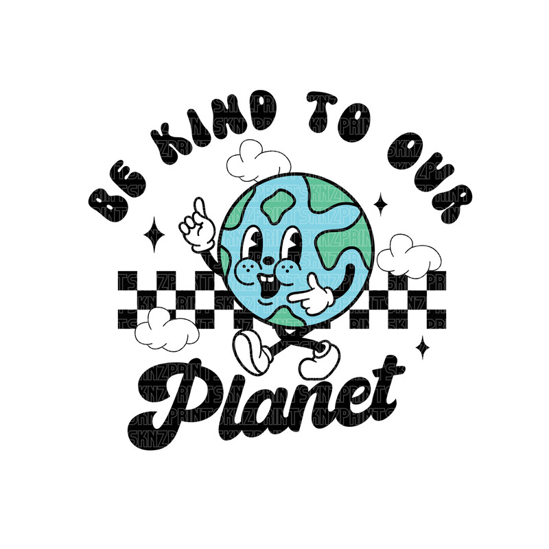 be kind to our planet svg, be kind to our planet shirt, be kind to our planet png, earth day everyday png, earth day svg cut file.jpg