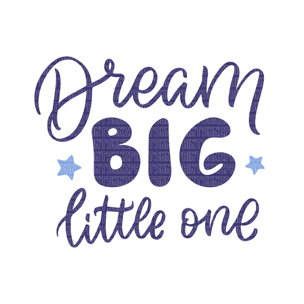dream big little one svg, little one dream big svg, dream big svg, dream big shirt, little dreamer,.jpg