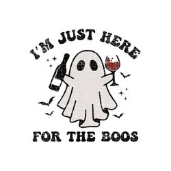 im just here for the boos svg, im just here for the boos png, im just here for the boos halloween shirt, im just here fo