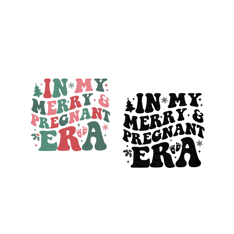 in my merry pregnant era svg, in my merry pregnant era png, in my merry pregnant era, pregnant era svg, in my pregnant era svg, pregnant era.jpg
