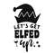 lets get elfed up svg,  lets get elfed up shirt, lets get elfed up wine glass, lets get elfed up shot glass, christmas elf svg tag.jpg