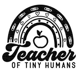 teacher of tiny humans pes, educator of tiny humans svg, tiny humans are my favorite png, i teach tiny humans svg, teach