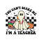 you cant scare me im a teacher assistant, you can't scare me i'm a teacher png, you can't scare me i work here, one spooktacular teacher png.jpg