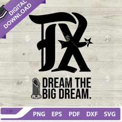 texas rangers dream the big dream svg, texas rangers city connect logo svg, texas baseball champions -larendarollins