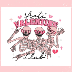 anti valentine club funny skeleton svg, valentine svg,valentine day svg,valentine day,happy valentine