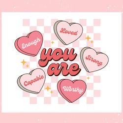 cute valentines you are enough svg, valentine svg,valentine day svg,valentine day,happy valentine