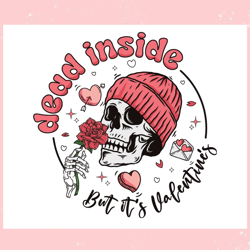 dead inside but its valentines svg, valentine svg,valentine day svg,valentine day,happy valentine