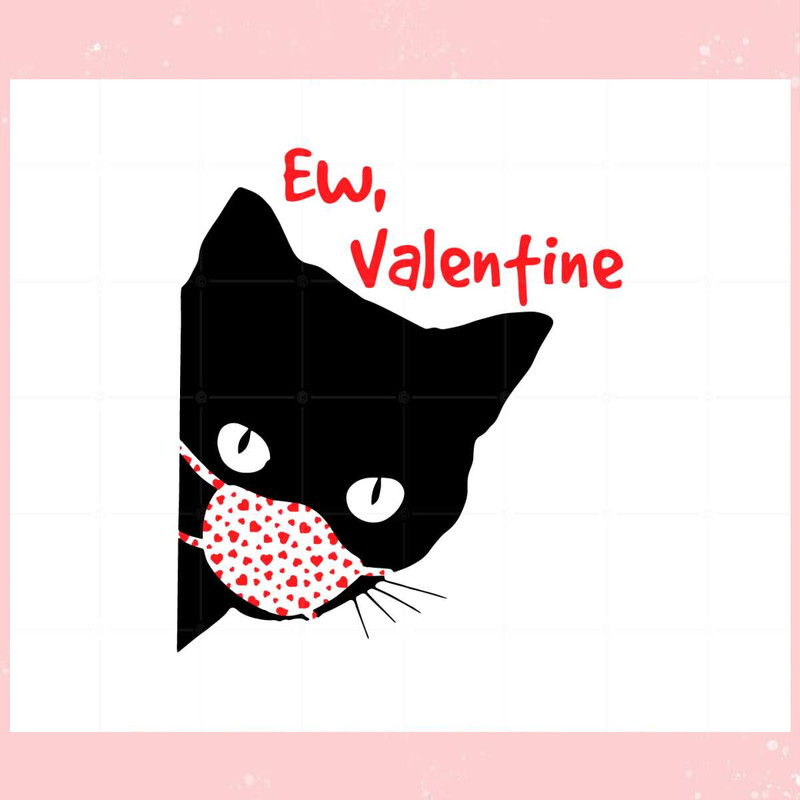 Funny Anti Valentines Day Ew Valentine Svg Cutting Files.jpg
