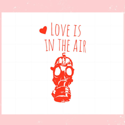 funny love is in the air gas mask anti valentine svg file, valentine svg,valentine day svg,valentine day,happy valentine