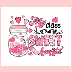 groovy my class is full of sweethearts png, valentine svg,valentine day svg,valentine day,happy valentine