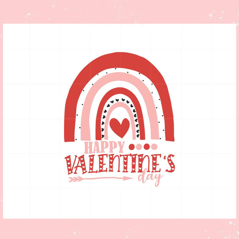 Happy Valentine's Day Valentines Rainbow Svg Cutting Files.jpg