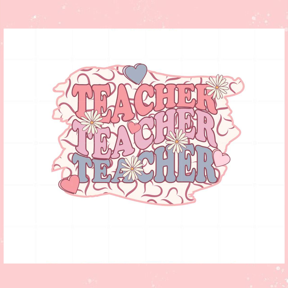 Hippie Teacher Valentines Svg For Cricut Sublimation Files.jpg