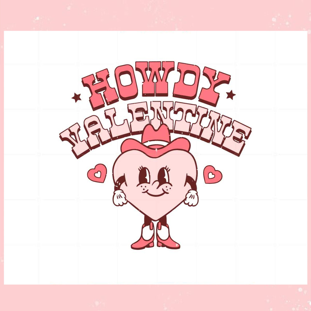 Howdy Valentine Vintage Western Valentin's Day Svg Cutting Files.jpg