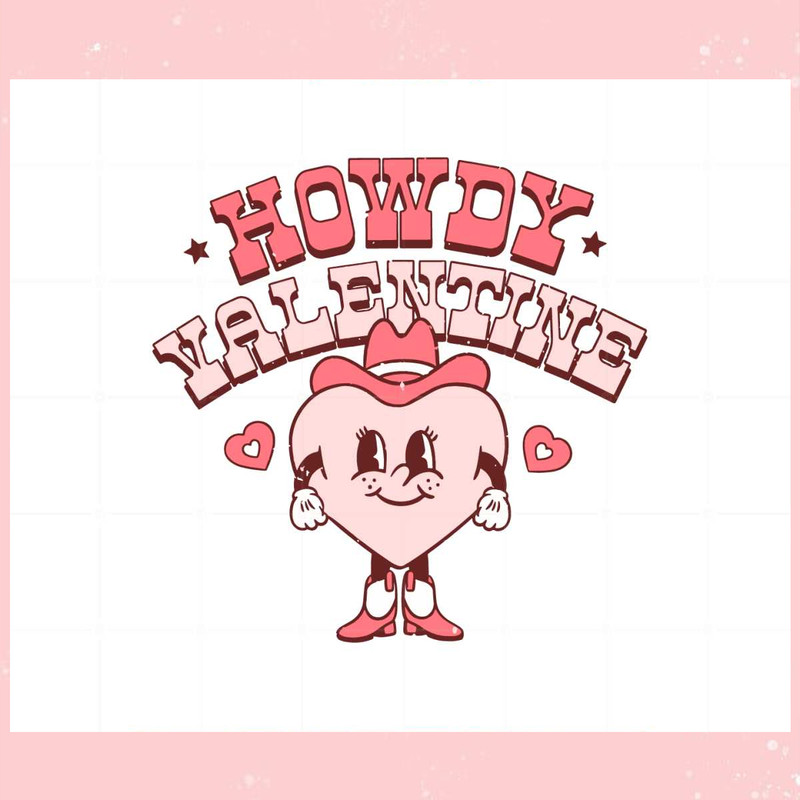 Howdy Valentine Vintage Western Valentin's Day Svg Cutting Files.jpg