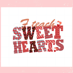 i teach sweet hearts valentines cute svg graphic designs files, valentine svg,valentine day svg,valentine day,happy vale