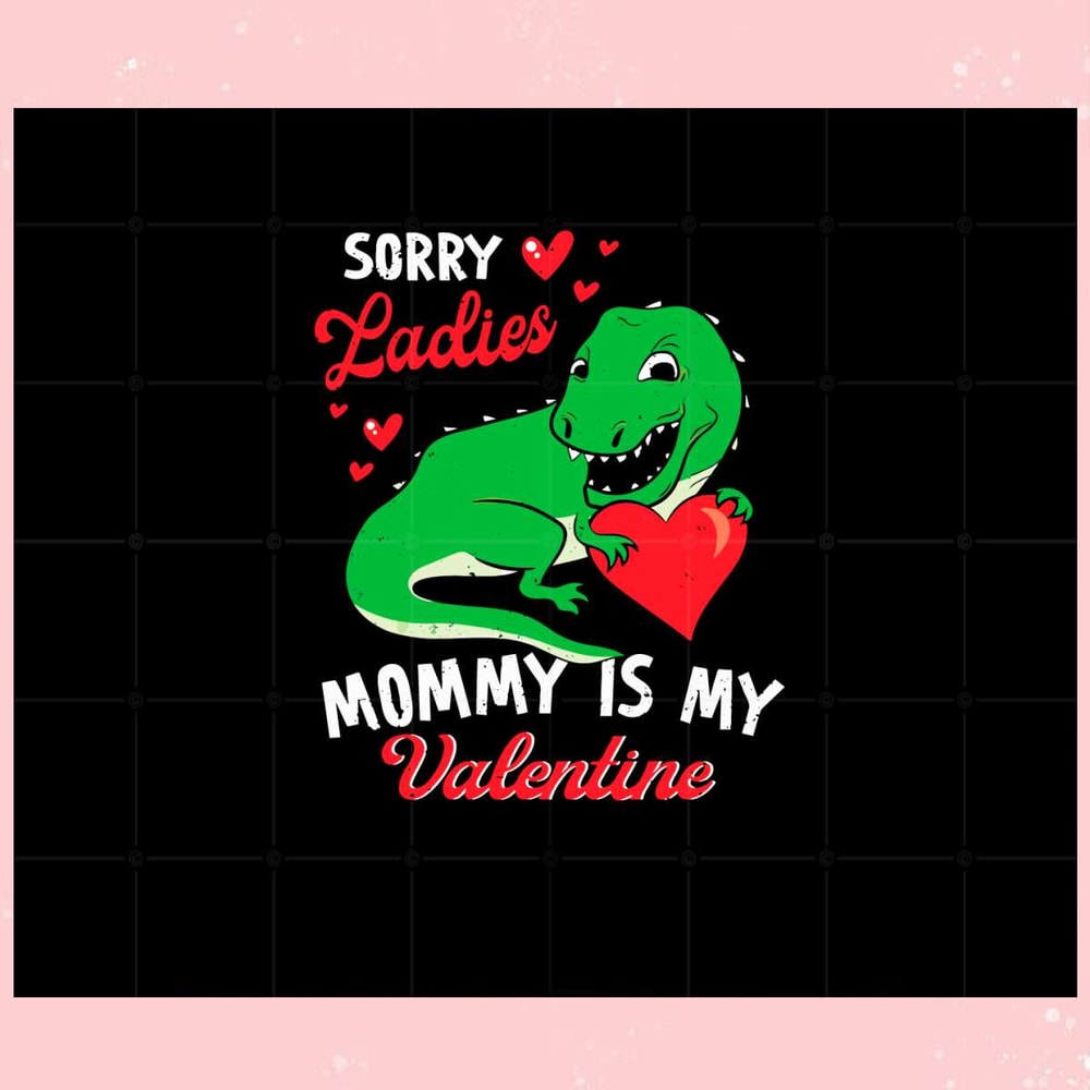 Kids Sorry Girls Mommy My Valentine Day SVG Cutting Files.jpg