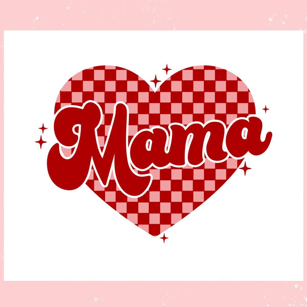 Mama Checkered Heart Valentines Day SVG.jpg