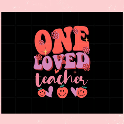 one loved teacher svg best graphic designs , valentine svg,valentine day svg,valentine day,happy valentine