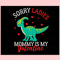 Sorry Ladies Mommy Is My Valentine Svg Graphic Designs Files.jpg