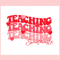Teaching Sweethearts Valentines Day SVG.jpg