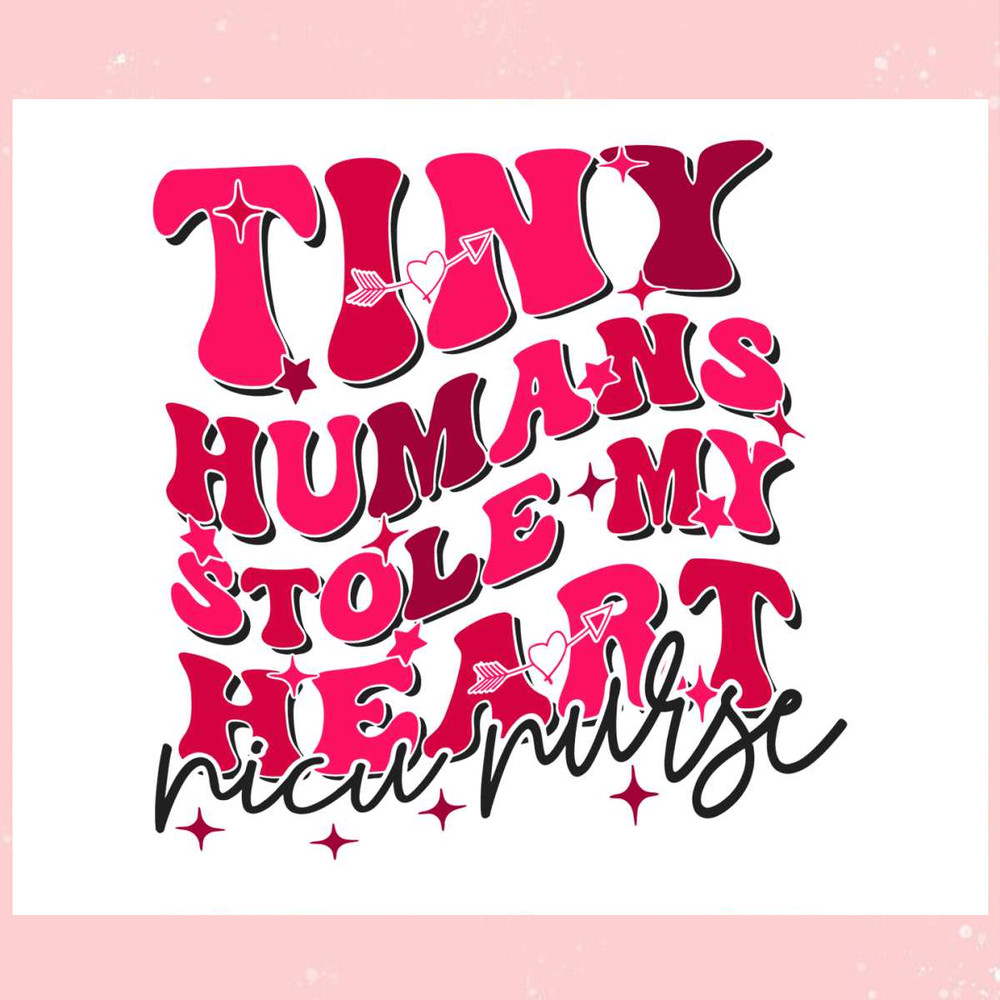 Tiny Humans Stole My Heart NICU Nurse SVG.jpg