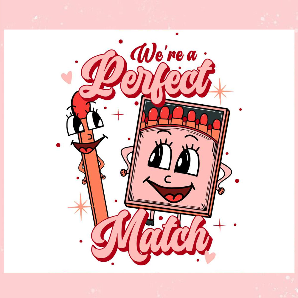 We Are A Perfect Match Valentines Day Couple SVG.jpg