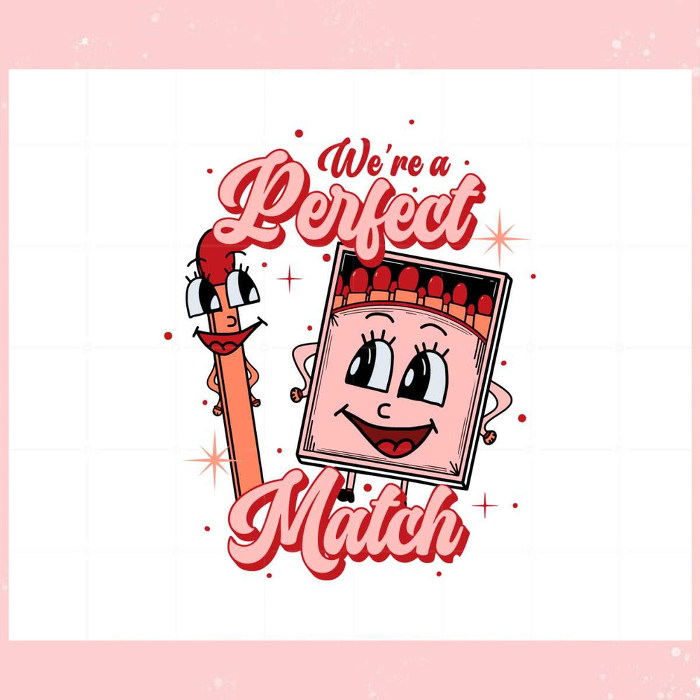 We're A Perfect Match Couple Matching Svg Cutting Files.jpg