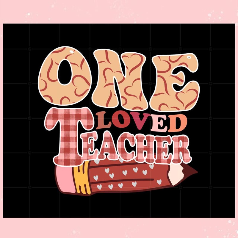 One Love Teacher SVG Best Graphic Designs Cutting Files.jpg