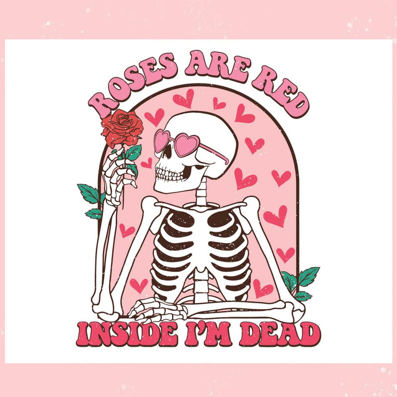 Roses Are Red Inside Im Dead SVG.jpg