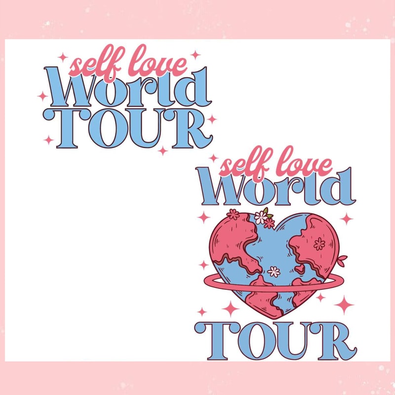 Self Love World Tour Valentine SVG.jpg
