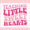 Teaching Little Sweethearts Valentine SVG.jpg