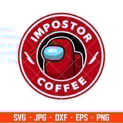 impostor coffee svg, among us svg, impostor svg, cricut, silhouette vector cut file 2